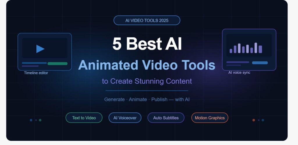 5 Best AI Animated Video Tools to Create Stunning Content