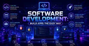 Software Development: Build Apps the Easy Way