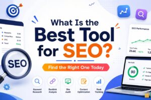 What Is the Best Tool for SEO?