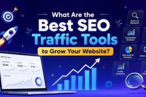 What Are the Best SEO Traffic Tools to Grow Your Website?