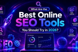 What Are the Best Online SEO Tools You Should Try in 2026?