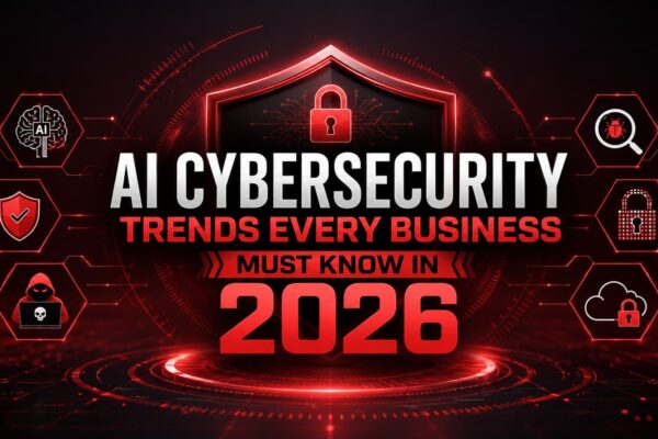 AI Cybersecurity Trends Every Business Must Know in 2026