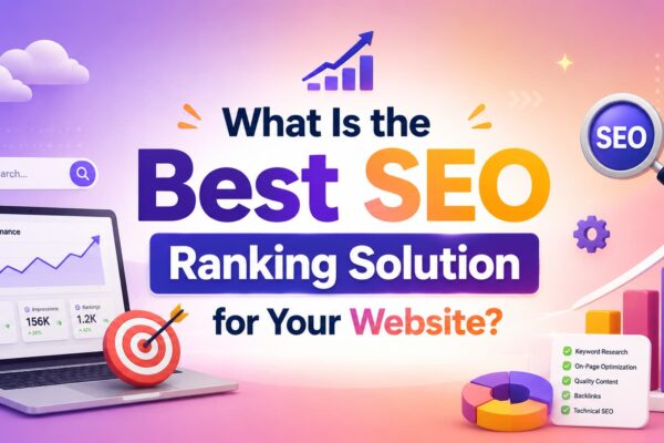What Is the Best SEO Ranking Solution for Your Website?
